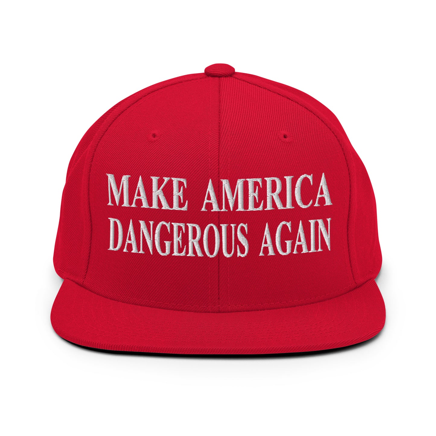 Make America Dangerous Again