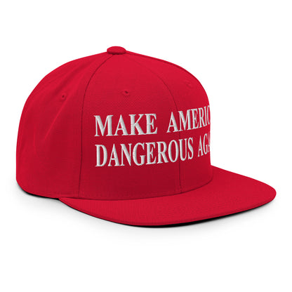 Make America Dangerous Again