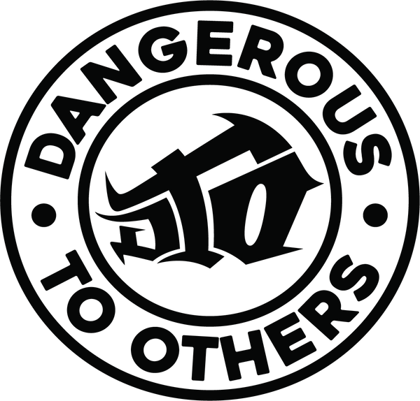 DANGEROUS TO OTHERS